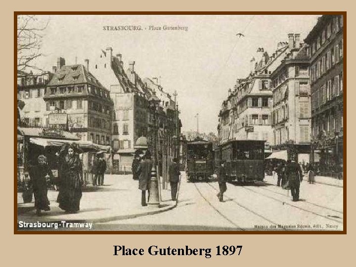 Place Gutenberg 1897 