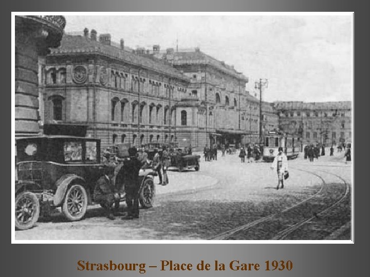 Strasbourg – Place de la Gare 1930 