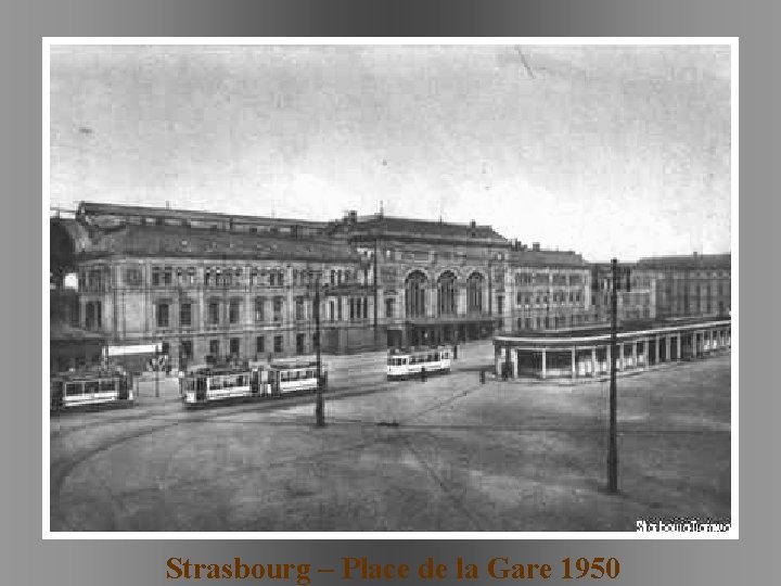 Strasbourg – Place de la Gare 1950 