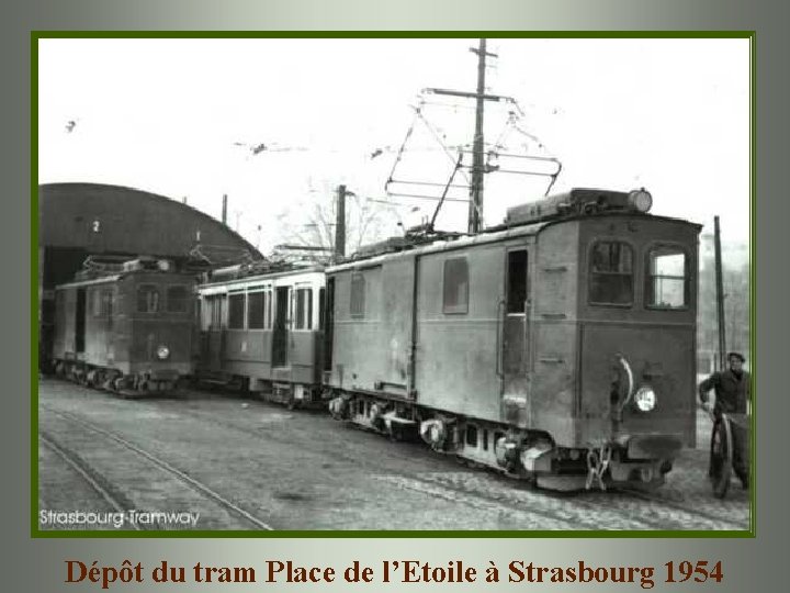 Dépôt du tram Place de l’Etoile à Strasbourg 1954 