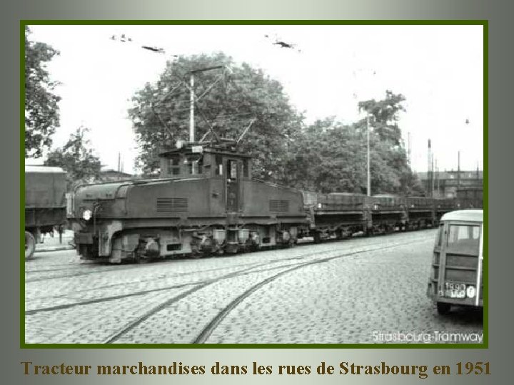 Tracteur marchandises dans les rues de Strasbourg en 1951 