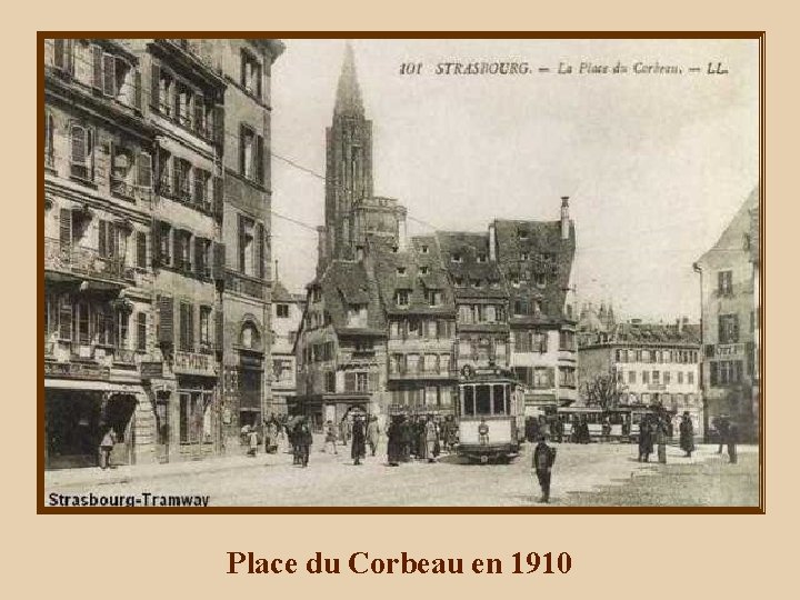 Place du Corbeau en 1910 