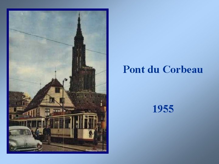 Pont du Corbeau 1955 