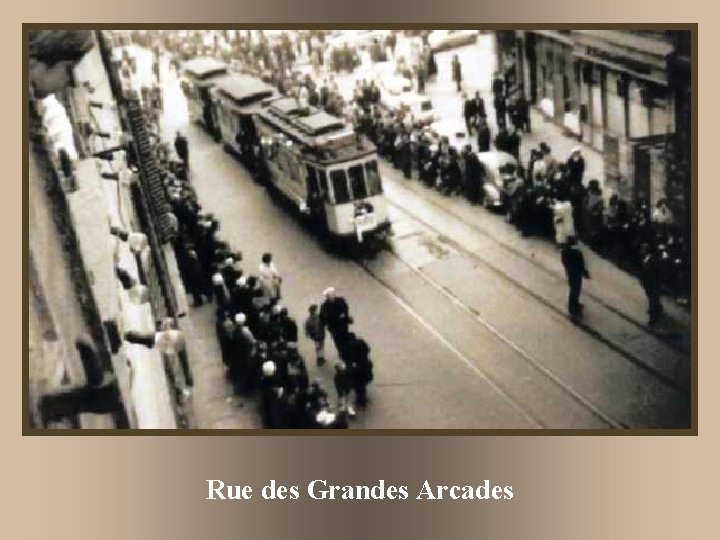 Rue des Grandes Arcades 