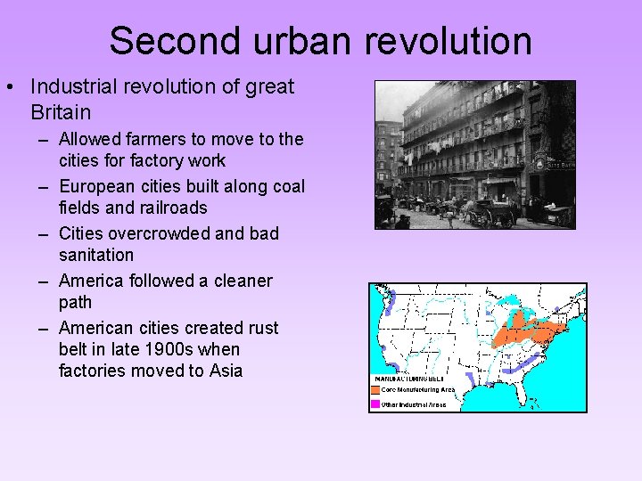 Second urban revolution • Industrial revolution of great Britain – Allowed farmers to move