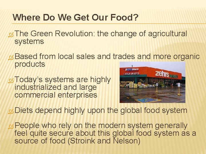 Where Do We Get Our Food? Ò The Green Revolution: the change of agricultural