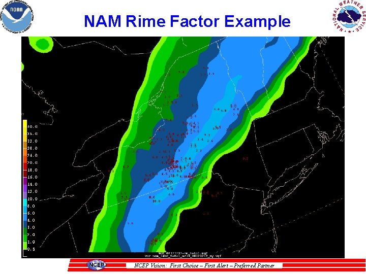 NAM Rime Factor Example NCEP Vision: First Choice – First Alert – Preferred Partner