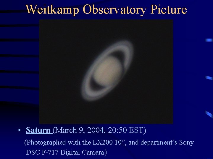 Weitkamp Observatory Picture • Saturn (March 9, 2004, 20: 50 EST) (Photographed with the