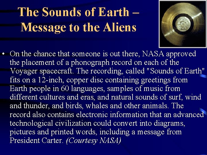 The Sounds of Earth – Message to the Aliens • On the chance that