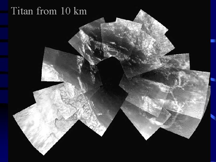 Titan from 10 km 