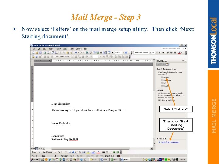 Mail Merge - Step 3 Select “Letters” Then click “Next Starting Document” MAIL MERGE