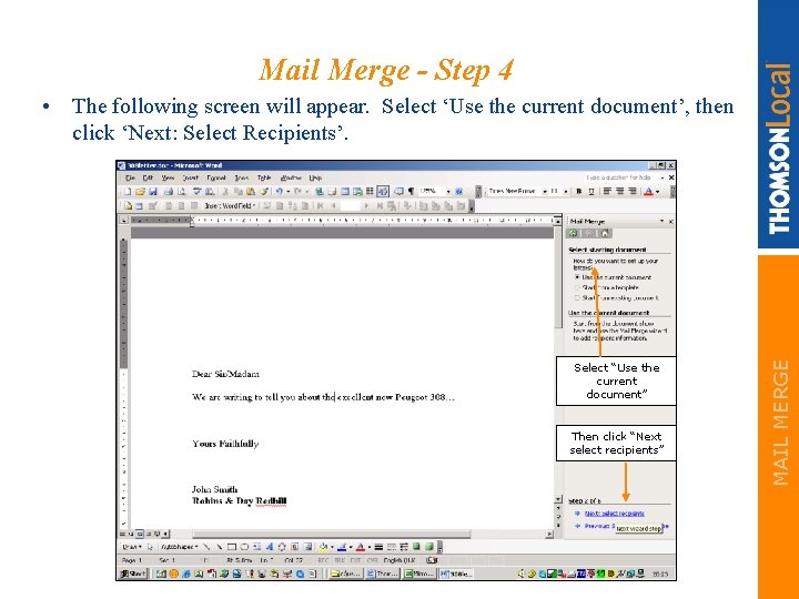 Mail Merge - Step 4 Select “Use the current document” Then click “Next select