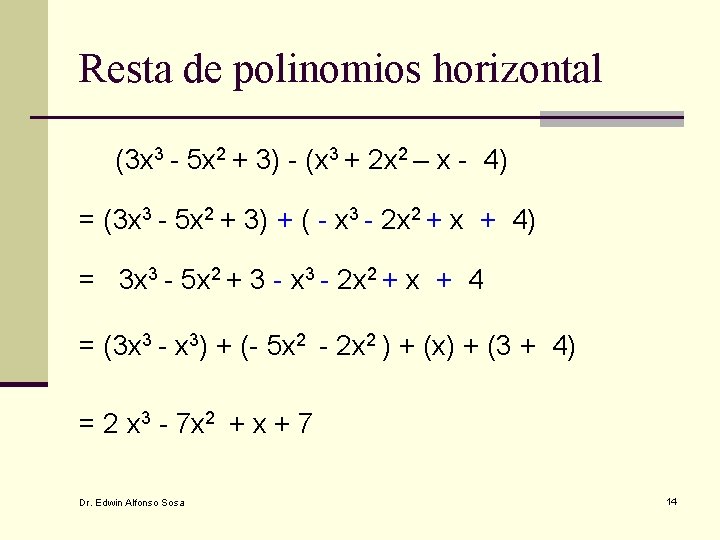 Resta de polinomios horizontal (3 x 3 - 5 x 2 + 3) -