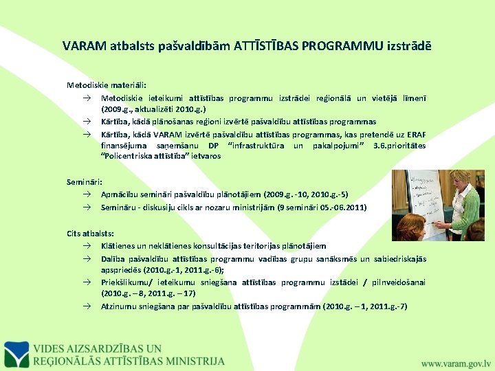 VARAM atbalsts pašvaldībām ATTĪSTĪBAS PROGRAMMU izstrādē Metodiskie materiāli: Metodiskie ieteikumi attīstības programmu izstrādei reģionālā