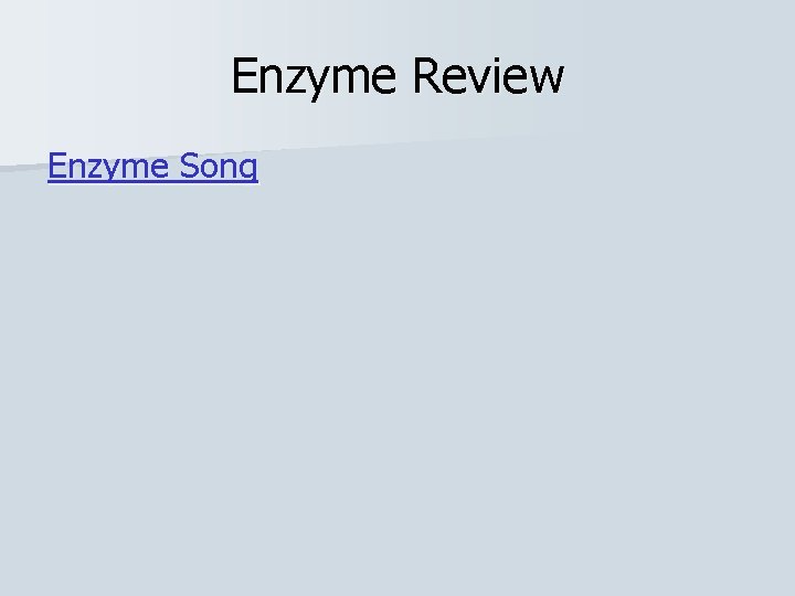 Enzyme Review Enzyme Song 