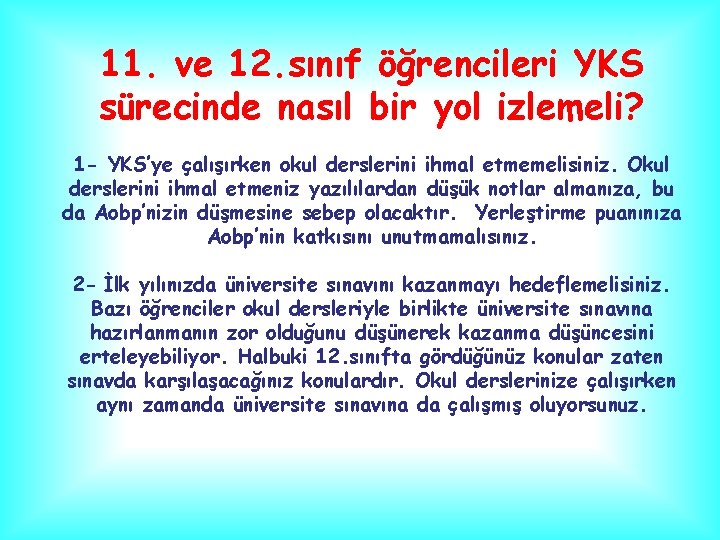 11. ve 12. sınıf öğrencileri YKS sürecinde nasıl bir yol izlemeli? 1 - YKS’ye