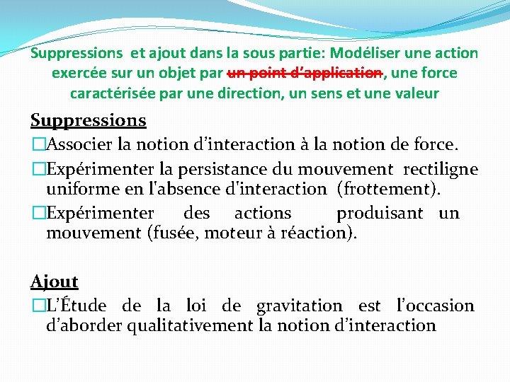 Suppressions et ajout dans la sous partie: Modéliser une action exercée sur un objet