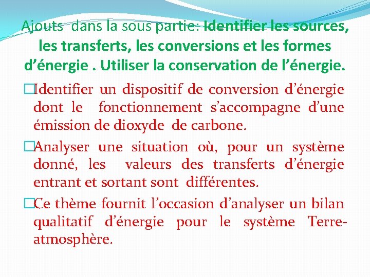 Ajouts dans la sous partie: Identifier les sources, les transferts, les conversions et les