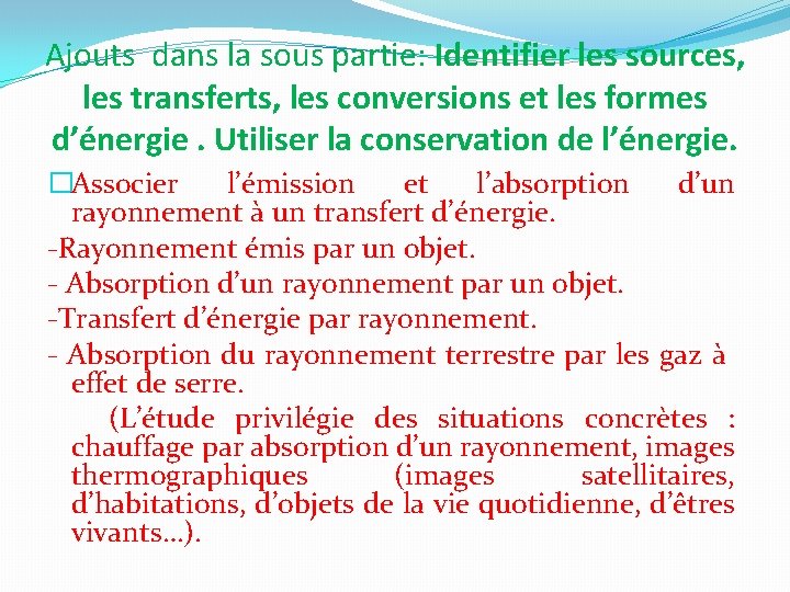 Ajouts dans la sous partie: Identifier les sources, les transferts, les conversions et les