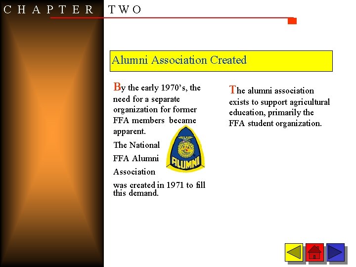 C H A P T E R TWO Alumni Association Created By the early