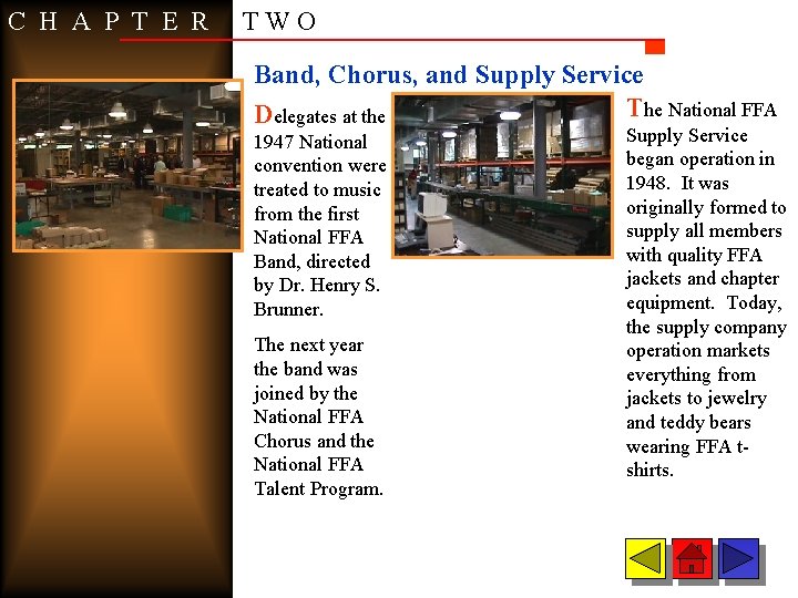 C H A P T E R TWO Band, Chorus, and Supply Service The