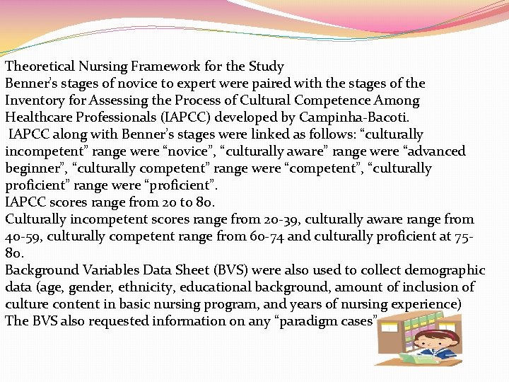 Theoretical Nursing Framework for the Study Benner’s stages of novice to expert were paired