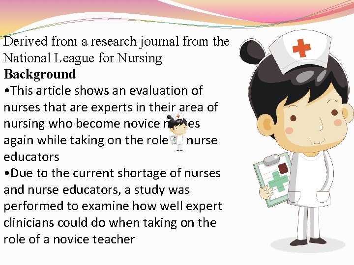 Derived from a research journal from the National League for Nursing Background • This