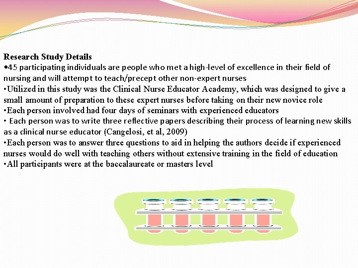 Research Study Details • 45 participating individuals are people who met a high level