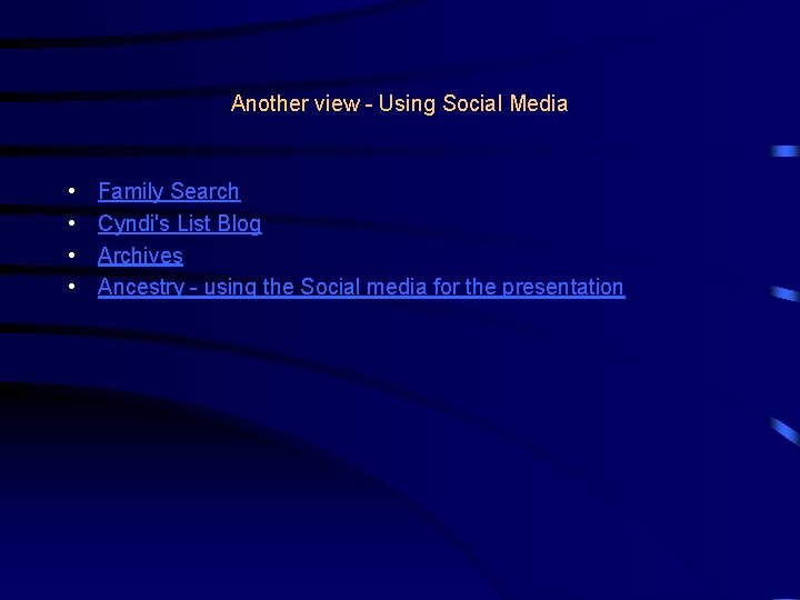 Another view - Using Social Media • • Family Search Cyndi's List Blog Archives