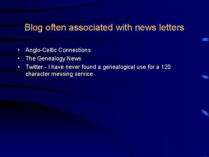 Blog often associated with news letters • Anglo-Celtic Connections • The Genealogy News •