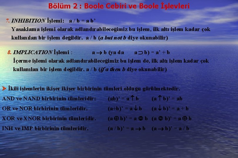 Bölüm 2 : Boole Cebiri ve Boole İşlevleri 7. INHIBITION İşlemi: a / b