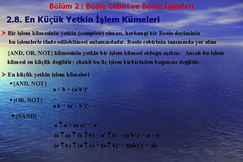 Bölüm 2 : Boole Cebiri ve Boole İşlevleri 2. 8. En Küçük Yetkin İşlem