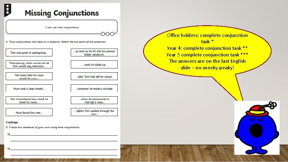 Office holders: complete conjunction task * Year 4: complete conjunction task ** Year 5