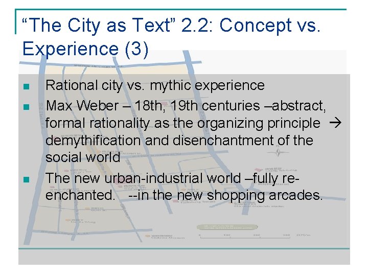 “The City as Text” 2. 2: Concept vs. Experience (3) n n n Rational