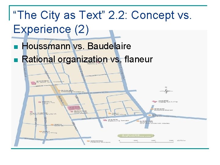 “The City as Text” 2. 2: Concept vs. Experience (2) n n Houssmann vs.