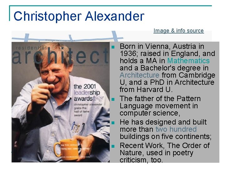 Christopher Alexander Image & info source n n Born in Vienna, Austria in 1936;