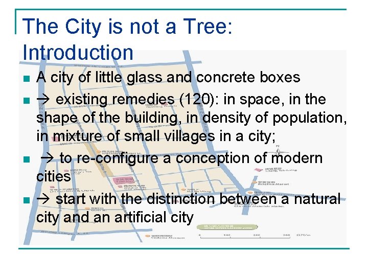 The City is not a Tree: Introduction n n A city of little glass