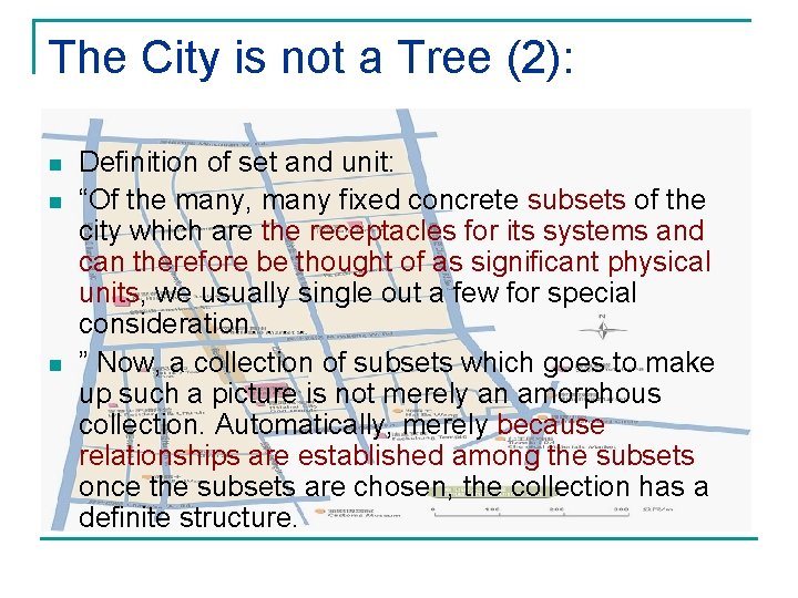 The City is not a Tree (2): n n n Definition of set and