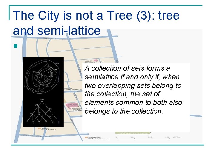 The City is not a Tree (3): tree and semi-lattice n A collection of