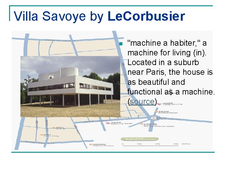 Villa Savoye by Le. Corbusier n "machine a habiter, " a machine for living