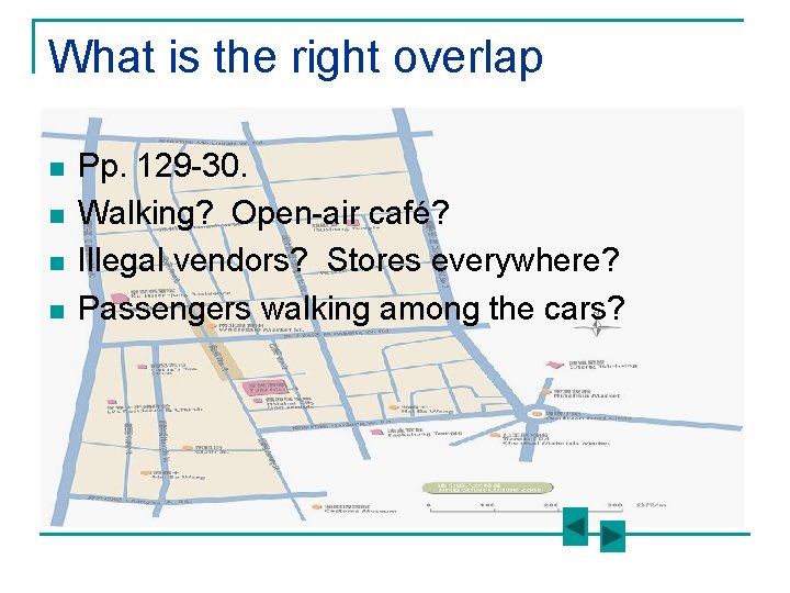 What is the right overlap n n Pp. 129 -30. Walking? Open-air café? Illegal