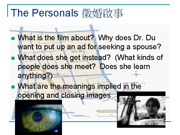 The Personals 徵婚啟事 n n n What is the film about? Why does Dr.