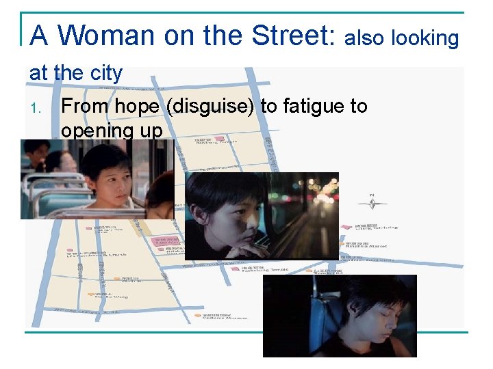 A Woman on the Street: also looking at the city 1. From hope (disguise)