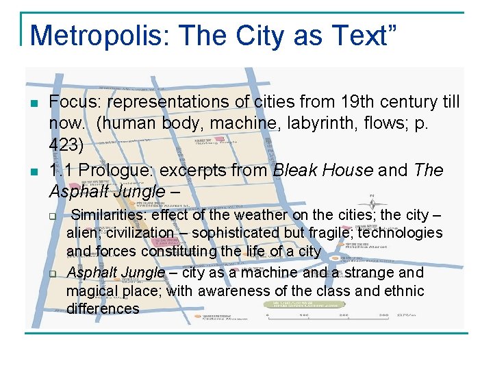 Metropolis: The City as Text” n n Focus: representations of cities from 19 th