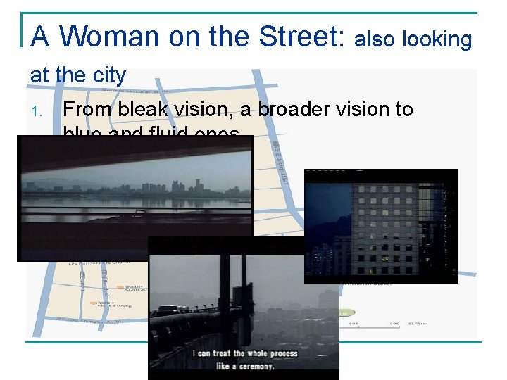 A Woman on the Street: also looking at the city 1. From bleak vision,