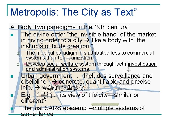 Metropolis: The City as Text” A. Body Two paradigms in the 19 th century: