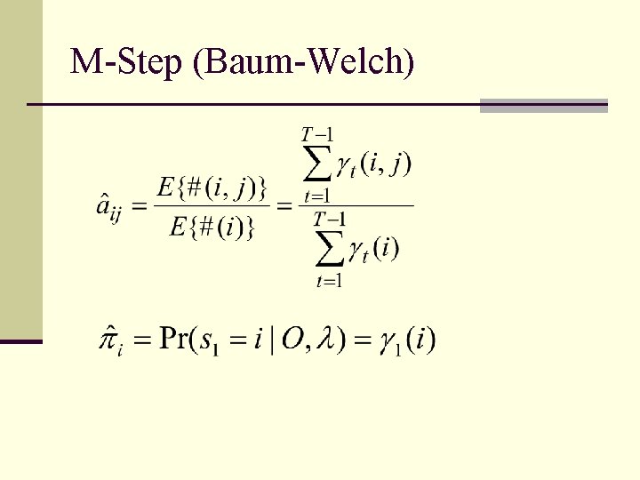 M-Step (Baum-Welch) 
