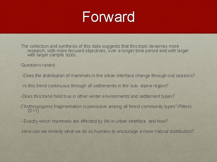 Forward The collection and synthesis of this data suggests that this topic deserves more