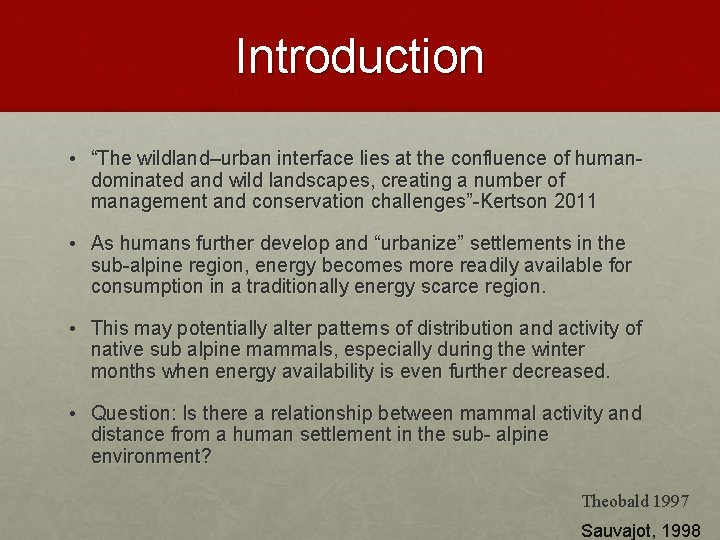 Introduction • “The wildland–urban interface lies at the confluence of humandominated and wild landscapes,