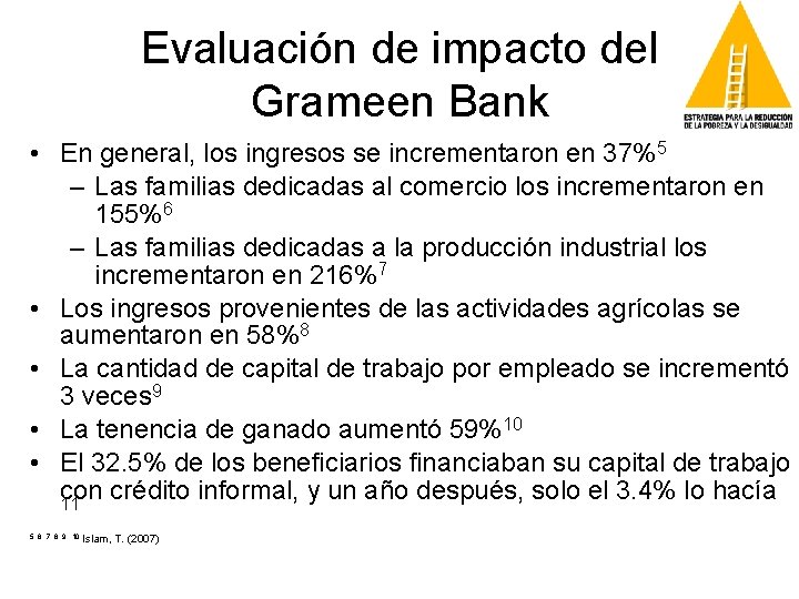 Evaluación de impacto del Grameen Bank • En general, los ingresos se incrementaron en